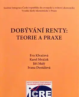 Ekonómia, Ekonomika Dobývání renty: teorie a praxe