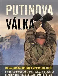 Moderné dejiny Putinova válka - Kolektív autorov