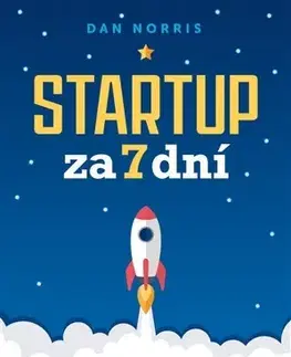 Biznis a kariéra Startup za 7 dní - Dan Norris
