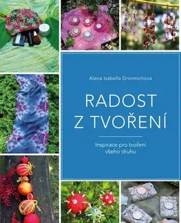 Ručné práce - ostatné Radost z tvoření - Alena Isabella Grimmich