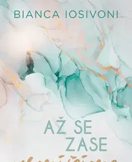Romantická beletria Až se zase usmíříme - Bianca Iosivoni