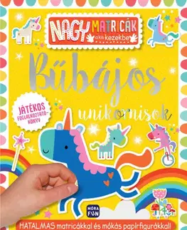 Pre deti a mládež - ostatné Bűbájos unikornisok - Nagy matricák a kis kezekbe - neuvedený,Dawn Machell