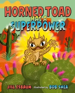 Leporelá, krabičky, puzzle knihy Horned Toad Has a Superpower - Jill Esbaum