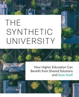 Učebnice, slovníky The Synthetic University - James L. Shulman