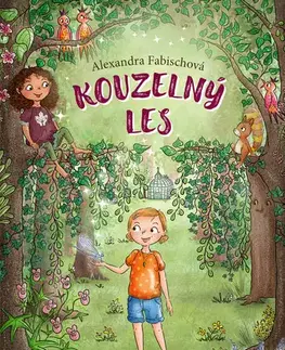 Rozprávky Kouzelný les - Alexandra Fabischová