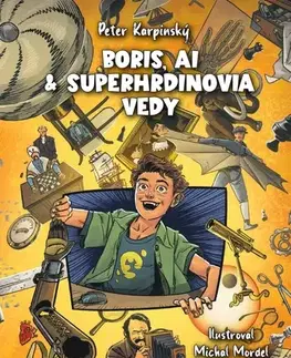 Rozprávky Boris, Al & Superhrdinovia vedy - Peter Karpinský