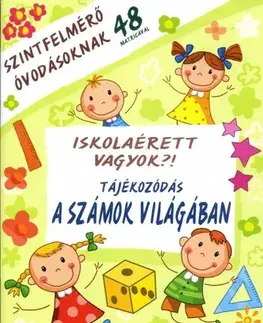 Pre predškolákov Iskolaérett vagyok?! Tájékozódás a számok világában