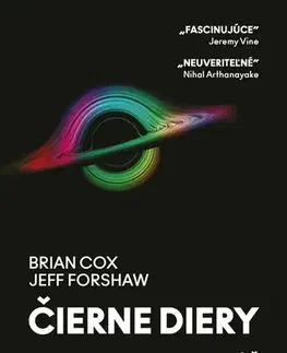 Astronómia, vesmír, fyzika Čierne diery - Brian Cox a Jeff Forshaw