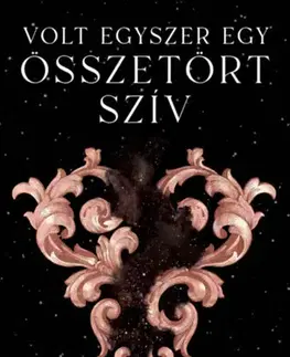 Sci-fi a fantasy Volt egyszer egy összetört szív - Stephanie Garberová