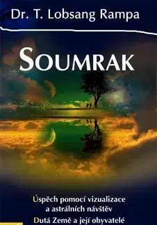 Ezoterika - ostatné Soumrak - Rampa T. Lobsang,Pavla Svobodová