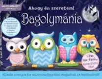 Ručné práce - ostatné Bagolymánia - Készíts aranyos kis szerencsefigurákat magadnak és barátaidnak!