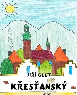 Náboženstvo - ostatné Křesťanský slovníček - Glet Jiří
