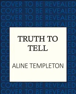 Detektívky, trilery, horory Truth to Tell - Aline Templeton
