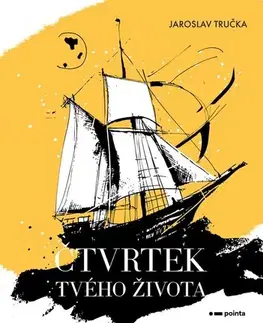 Novely, poviedky, antológie Čtvrtek tvého života - Jaroslav Tručka