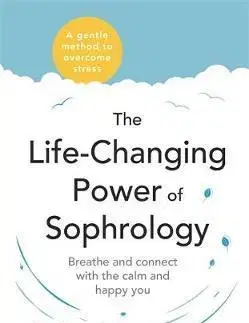 Joga, meditácia The Life-Changing Power of Sophrology - Dominique Antiglio