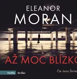 Detektívky, trilery, horory Motto Až moc blízko - audiokniha