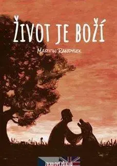 Erotická beletria Život je boží - Martin Randysek