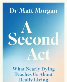 Biografie - Životopisy A Second Act - Dr Matt Morgan