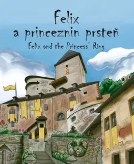 Dobrodružstvo, napätie, western Felix a princeznin prsteň - Lenka Šingovská