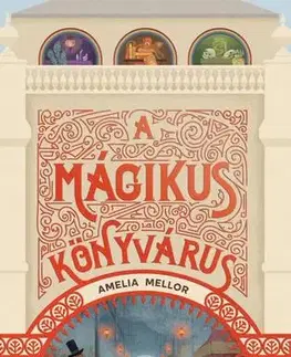 Dobrodružstvo, napätie, western A mágikus könyvárus - Amelia Mellor,Noémi Cséplő