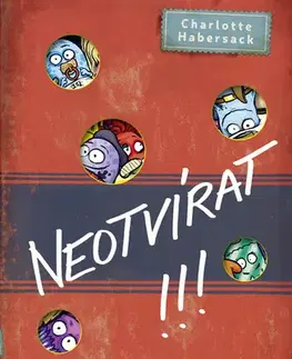 Pre deti a mládež - ostatné Neotvírat! Mrňavé! - Charlotte Habersack