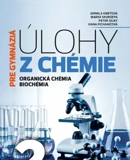 Učebnice pre SŠ - ostatné Úlohy z chémie 2 pre gymnázia - Kolektív autorov