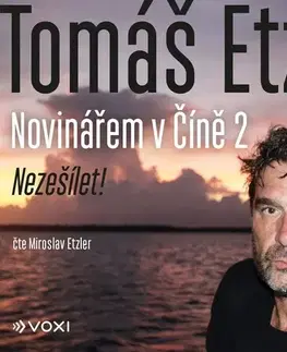 Fejtóny, rozhovory, reportáže Voxi Novinářem v Číně 2 - audiokniha