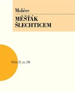 Dráma, divadelné hry, scenáre Měšťák šlechticem - Moliére