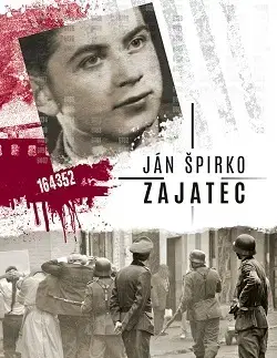 Skutočné príbehy Zajatec - Ján Špirko