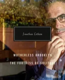 Beletria - ostatné Motherless Brooklyn; Fortress of Solitude - Lethema Jonathan