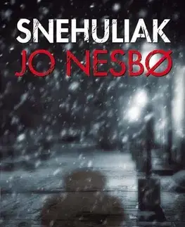 Detektívky, trilery, horory Snehuliak - Jo Nesbo