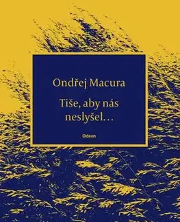 Česká beletria Tiše, aby nás neslyšel… - Ondřej Macura