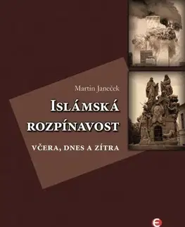 Náboženstvo - ostatné Islámská rozpínavost - Martin Janeček