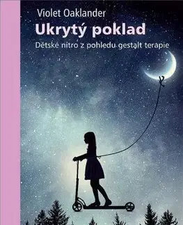 Psychológia, etika Ukrytý poklad - Violet Oaklander