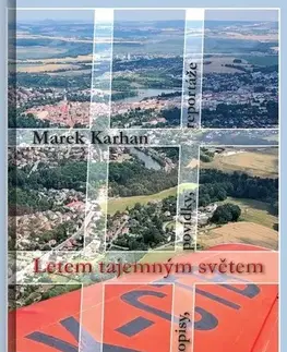 Cestopisy Letem tajemným světem - Marek Karhan