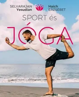 Joga, meditácia Sport és jóga - Erzsébet Haich,Yesudian Selvarajan