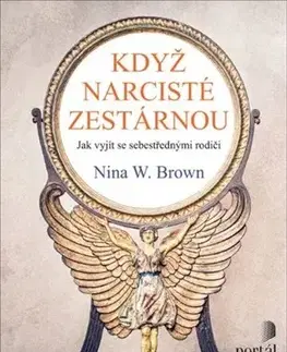 Psychológia, etika Když narcisté zestárnou - Nina W. Brown