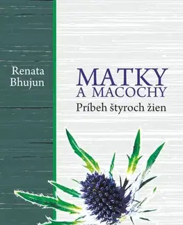 Romantická beletria Matky a macochy - Renata Bhujun