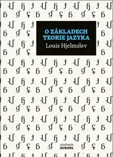 Literárna veda, jazykoveda O základech teorie jazyka - Louis Hjelmslev
