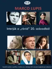 Film, hudba Interjúk a „rövid” 20. századból - Lupis Marco