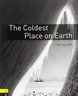Učebnice a príručky Oxford Bookworms Library: Level 1:: The Coldest Place on Earth audio pack - Tim Vicary
