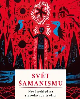 Odborná a náučná literatúra - ostatné Svět šamanismu - Roger Walsh,Eva Motýlová