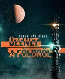 Sci-fi a fantasy Üzenet a Földről - Farah Naz Rishi