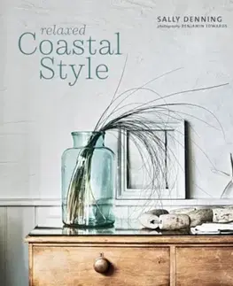 Domov, zariaďovanie Relaxed Coastal Style - Sally Denning
