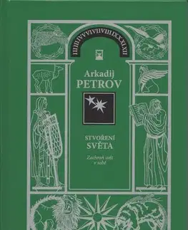 Ezoterika - ostatné Stvoření světa 2 - Zachraň svět v sobě - Arkadij Petrov
