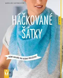Pletenie, hačkovanie, vyšívanie, paličkovanie Háčkované šátky - Karoline Hoffmeister