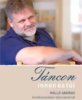 Biografie - ostatné Táncon innen és túl - Sz. Kiss Mária