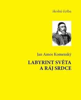 Česká beletria Labyrint světa a ráj srdce - Jan Amos Komenský