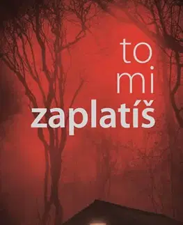 Detektívky, trilery, horory To mi zaplatíš - Lisa Jackson