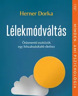 Psychológia, etika Lélekmódváltás - Dorka